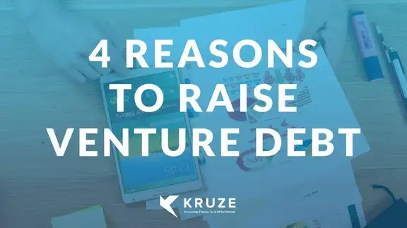 4 Reasons to Raise Venture Debt