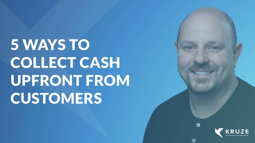 5 Ways to Collect Cash Upfront from Customers
