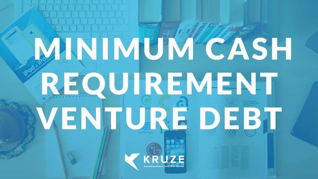 Minimum Cash Requirement in Venture Debt Deals