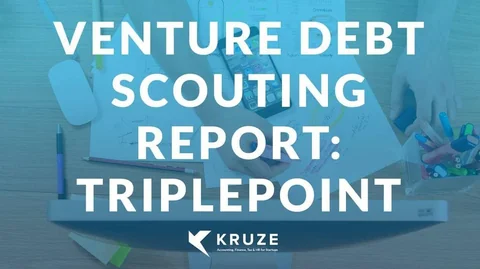 Venture Debt Scouting Report: Triplepoint