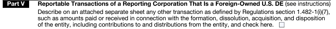 Reportable Transactions of a Reporting Corporation That Is a Foreign-Owned U.S. DE Reportable Transactions of a Reporting Corporation That Is a Foreign-Owned U.S. DE