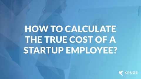 How do you calculate the True Cost of a startup employee?