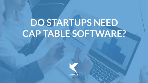 Do Startups Need Cap Table Software?