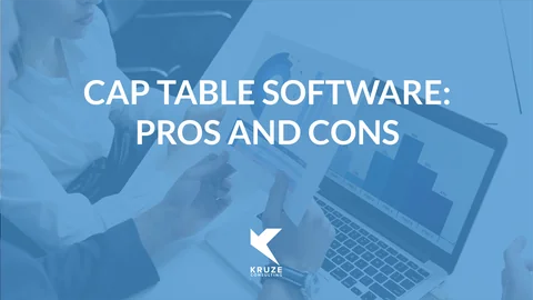 Cap Table Software: Pros and Cons