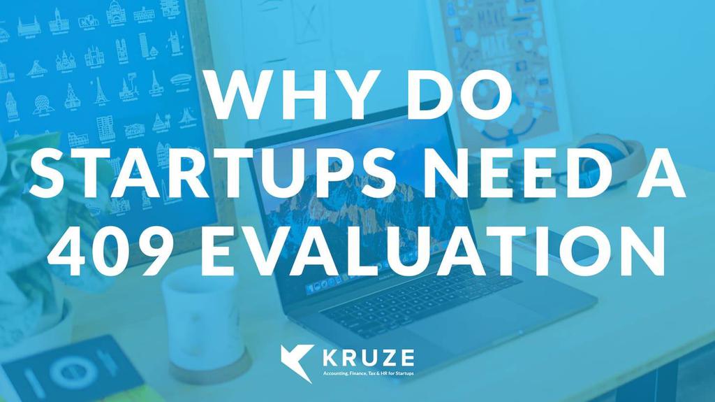 Why Do Startups Need a 409 Evaluation