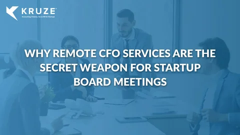 Why Remote CFO Services Are the Secret Weapon for Startup Board Meetings