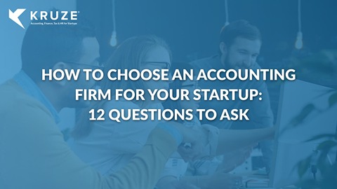 How to Choose an Accounting Firm for Your Startup: 12 Questions to Ask