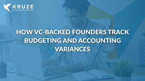 How VC-Backed Founders Track Budgeting and Accounting Variances