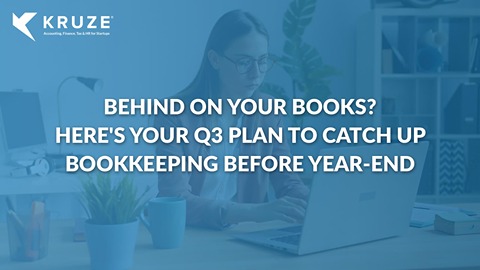 Behind on Your Books? Here's Your Q3 Plan to Catch Up Bookkeeping Before Year-End