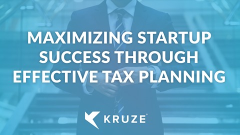 Maximizing Startup Success Through Effective Tax Planning