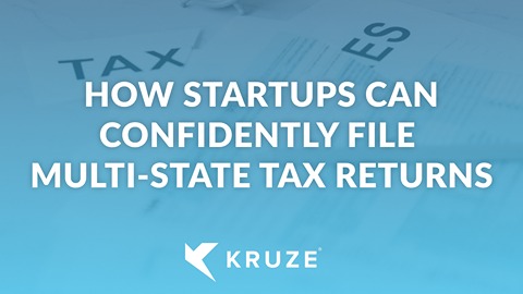 How Startups Can Handle Multi-State Tax Returns with Confidence