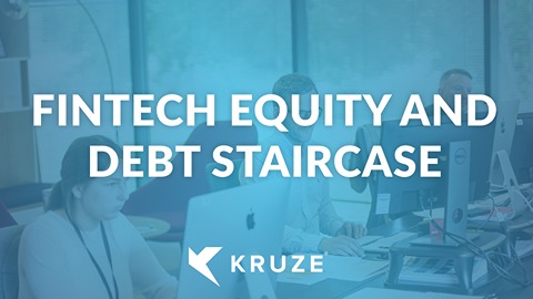 Fintech Equity and Debt Staircase: A Guide for Startup Companies
