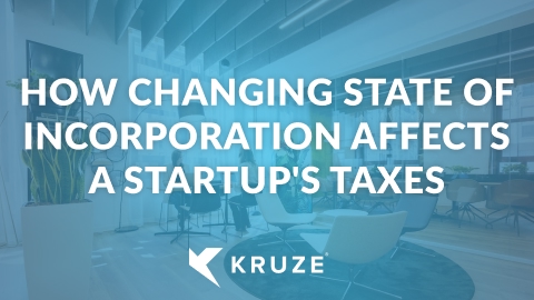 How Changing State of Incorporation Affects a Startup's Taxes 
