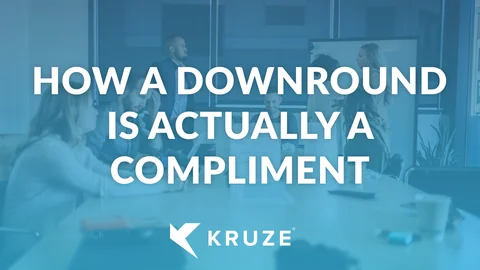 How a Downround is Actually a Compliment