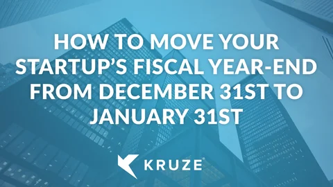 How To Move Your Startup’s Fiscal Year-End From December 31st to January 31st
