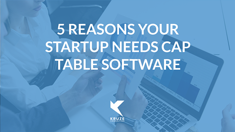 5 Reasons Your Startup Needs Cap Table Software