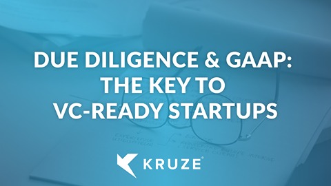 Due Diligence & GAAP: The Key to VC-Ready Startups