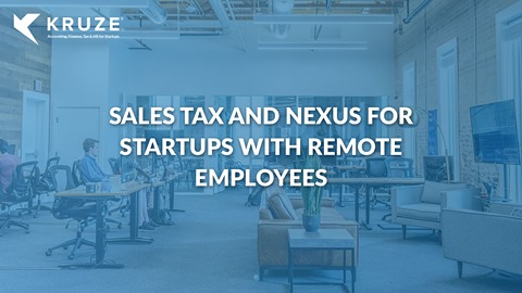 Sales Tax and Nexus for Startups with Remote Employees