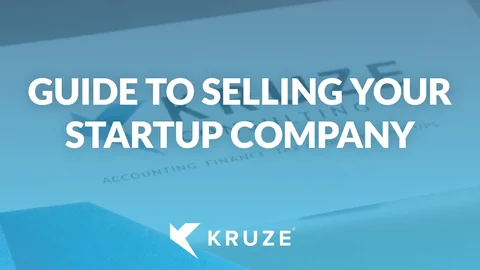 Guide to Selling Your Startup Company Guide to Selling Your Startup Company