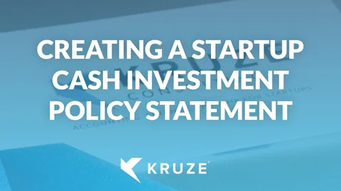 Startup Cash Investment Policy Statement Startup Cash Investment Policy Statement