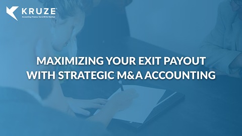 Strategic M&A Accounting to Maximize Exit Payout