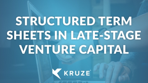 Structured Term Sheets in Late-Stage VC