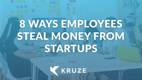 8 Ways Employees Steal Money From Startups