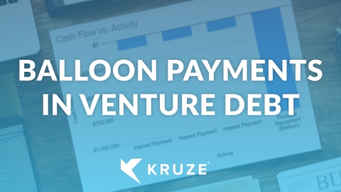 Balloon Payments in Venture Debt: Startup Founders' Guide