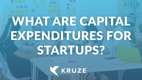 Capital Expenditures (CapEx) for Startups