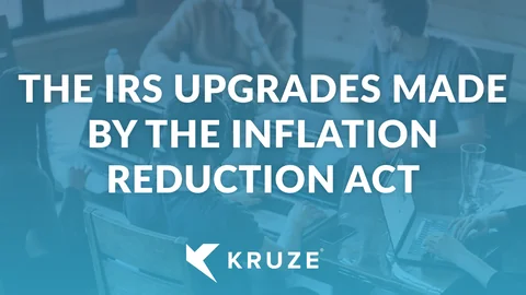 The IRS Upgrades Made by the Inflation Reduction Act