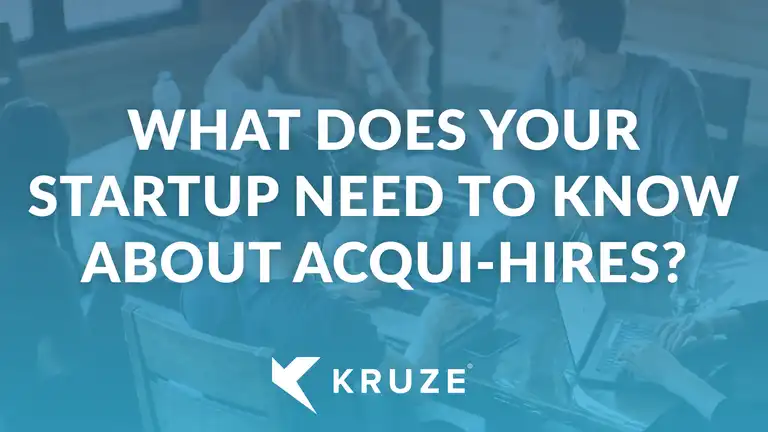 What does your startup need to know about acqui-hires?