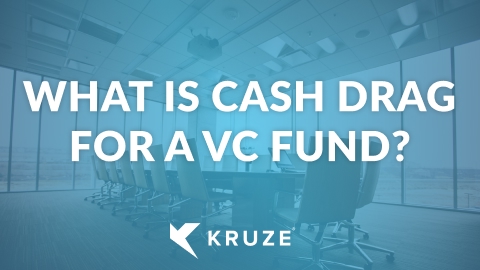 What Is Cash Drag For A VC Fund?