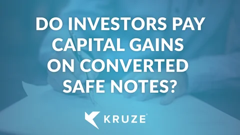 When SAFE notes convert to equity, do investors pay capital gains tax?