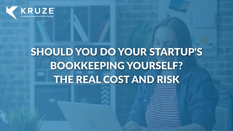Should You Do Your Startup's Bookkeeping Yourself? The Real Cost and Risk