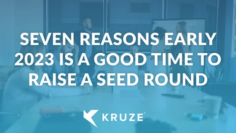 Seven Reasons Early 2023 is a Good Time to Raise a Seed Round