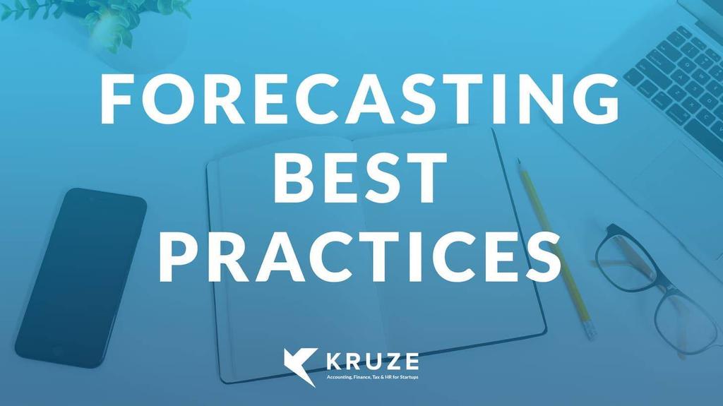 Forecasting Best Practices for your Startup